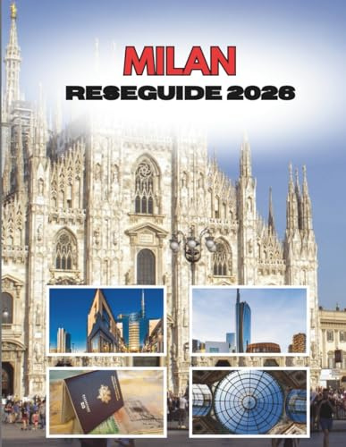 MILAN RESEGUIDE 2026: En Stad Vävd I Stil Och Ande
