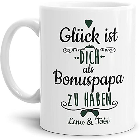Tasse mit Spruch - Glück ist, Dich als Bonuspapa zu haben - Personalisierbare Keramiktasse mit Namen - Geschenkidee für den Bonuspapa - Weiß, 300 ml