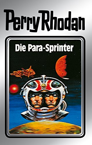 Perry Rhodan 24: Die Para-Sprinter (Silberband): 4. Band des Zyklus Die Meister der Insel (Perry Rhodan-Silberband) (German Edition)