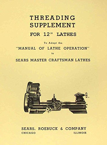 ATLAS-CRAFTSMAN 12 Older Metal Lathe Threading Operations Manual