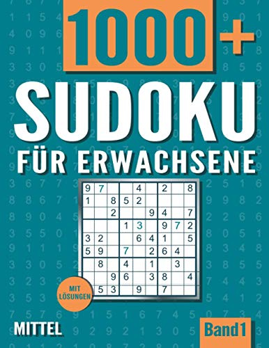 Sudoku für Erwachsene: Sudoku Heft mit 1000 +Rätseln Schwierigkeit Mittel - mit Lösungen - Band 1