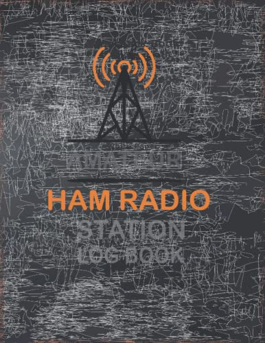 Amateur Ham Radio Station Log Book: Logbook For Serious Ham Radio Operators | Radio-wave Frequency & Power Test Logbook |Track All Communications | 8.5 x 11 in