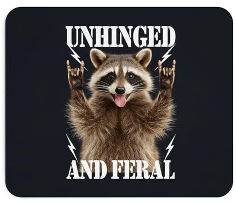 Unhinged and Feral Raccoon Funny Mouse Pad Adult Humor Mousepad Joke Gift for Work from Home Office Decor Sarcastic Women Gift Inappropriate Present Gaming Accessory for Laptop Desktop PC