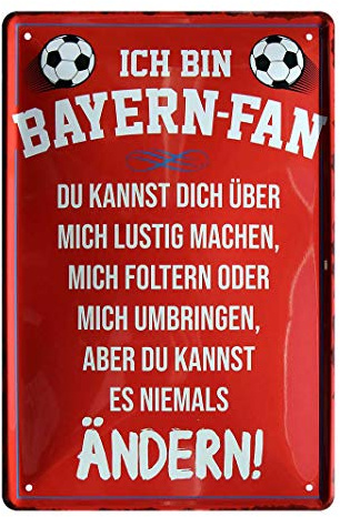 Blechschild Ich bin Bayern Fan - Metallschild Bayern Freistatt bayrisch - Fan Ultra Anhänger - Deko Schild Artikel Zubehör - Haustür Eingang Garage Kinderzimmer - Souvenir Geschenk Idee - 20x30cm