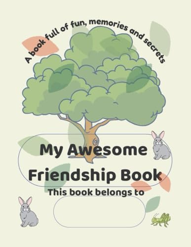 My Friendship Book: A Memory Journal for 15 Best Friends: Messages, Stories & Fun Memories to Share and Keep Forever