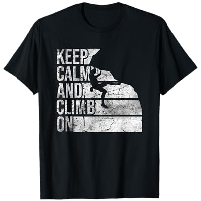 Restez calme et grimpez sur une montagne d'escalade en détresse T-Shirt