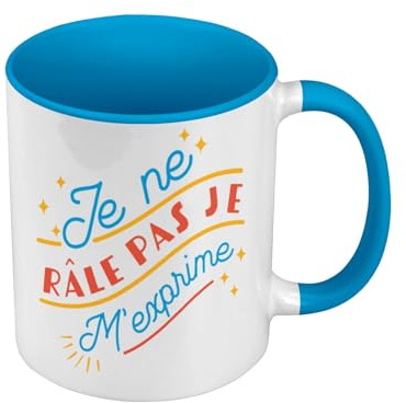 Fabulous Mug de Couleur Qualité Premium Bleu - Je ne râle pas, Je m'exprime - Tasse avec anse et intérieur de couleur