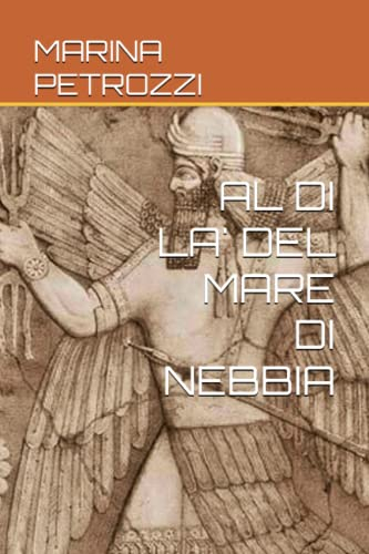 AL DI LA' DEL MARE DI NEBBIA