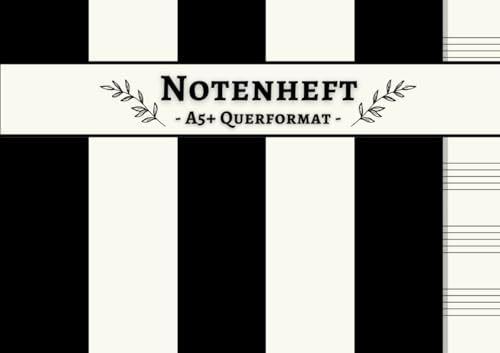 Notenheft A5+ Querformat: 110 Seiten mit 5 großen Notenzeilen – Schwarzes und weißes Cover