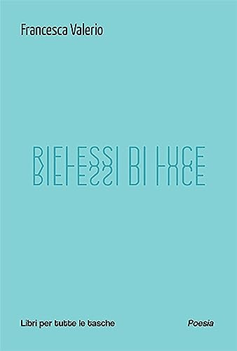 Riflessi di luce (Libri per tutte le tasche)