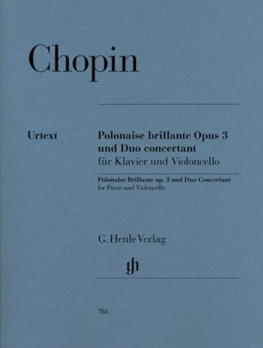 Polonaise Brillante C-Dur Op 3 + Grand Duo Concertant E-Dur. Violoncello, Klavier: Besetzung: Violoncello und Klavier (G. Henle Urtext-Ausgabe)