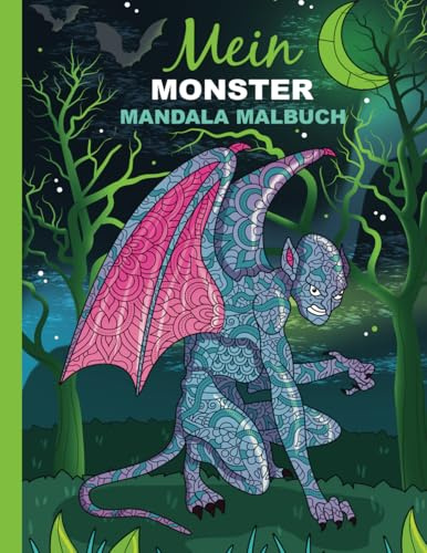 Mein Monster Mandala Malbuch: 50 tolle Monster-Mandalas für Kinder zum Ausmalen und Entspannen.