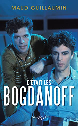 C'était les Bogdanoff (French Edition)