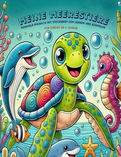 Meine Meerestiere: Mandala-Malbuch mit Steckbrief zum Lernen und Ausmalen - Für Kinder ab 5 Jahren (Meine Mandala-Tierwelt, Band 1)