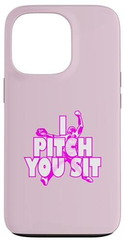 T-Shirt « I Pitch You Sit » - Pichet de Softball Coque pour iPhone 13 Pro