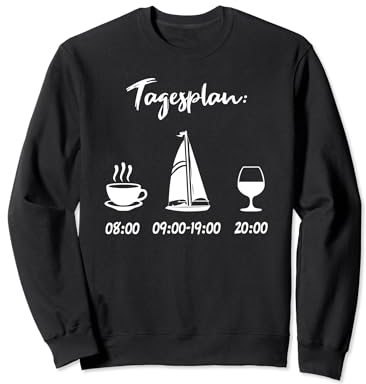 Segelboot Tagesplan Geschenk Segler Männer lustig Segeln Sweatshirt