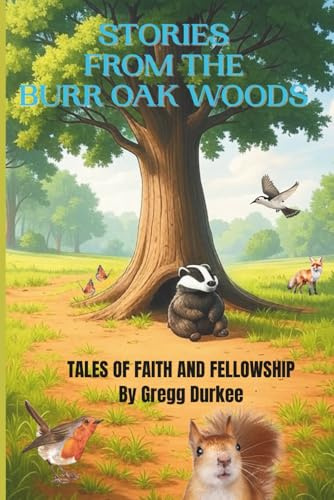 Stories from the Burr Oak Woods