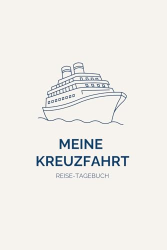 Kreuzfahrt-Reisetagebuch 3 in 1: Tagesplaner, Reisejournal und Packliste für Reisen bis 22 Tage