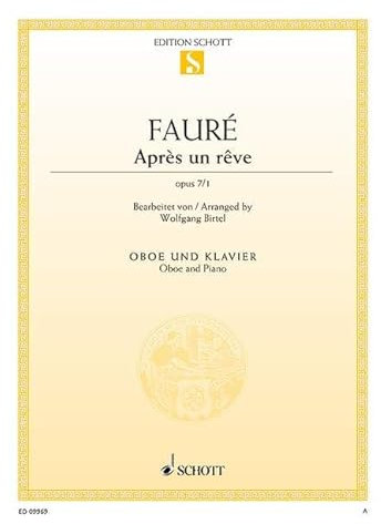 Après un rêve: op. 7/1. Oboe und Klavier. (Edition Schott Einzelausgabe)