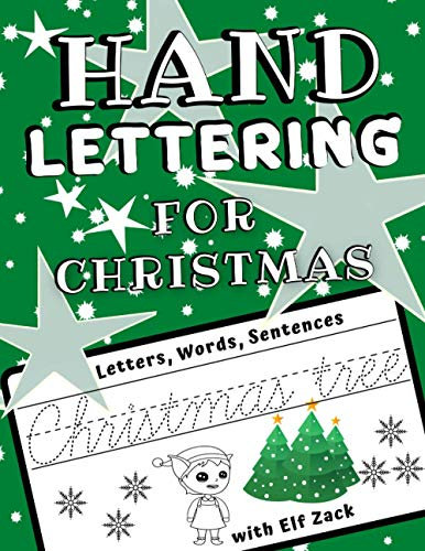 Hand Lettering for Christmas: The Easy Way to New Style Writing Practice for Kids 6 to 9 Years. One Writing Style With Beautiful Letter for Beginners Before Starting the More Advanced ones.