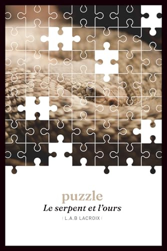 Puzzle: Le serpent et l’ours
