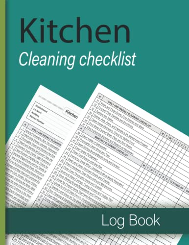 Kitchen Cleaning Checklist Log Book: Daily & Weekly Cleaning Schedule for any Commercial Kitchen or Business, for Restaurants, Cafes, Mobile Catering, Offices. Large Format A4 (8.5 x 11 Inches)