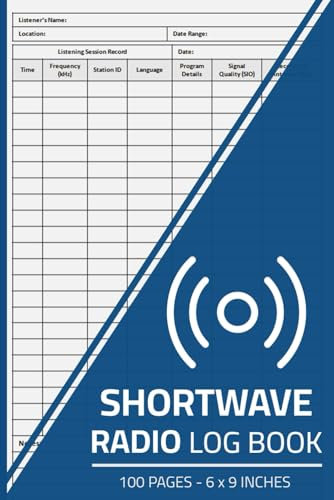 Shortwave Radio Log Book: Short-Wave Radio Listening Logbook | Radio DXing Journal | 100 Pages