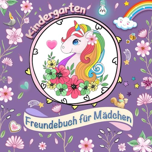 Kindergarten Freundebuch für Mädchen: ein Album für meine ersten Freunde - Einhorn (für Kindergarten und Kita), ab 3 Jahren