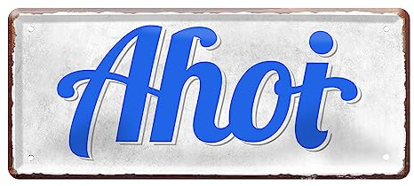 Ahoi Retro Deko Blechschild - Maritime Deko - Geschenkidee für Segler Kapitäne Seelaute Seemänner Seefrauen Nordlicher - 28 cm x 12 cm