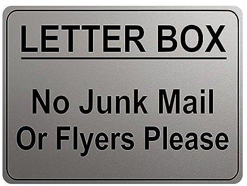 2085 LETTER BOX No Junk Mail Or Flyers Please Door Metal Aluminium Plaque Sign (Silver Satin Matt)