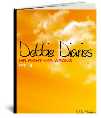 Mr. Right Mr. Wrong - Special Edition (Debbie Diaries Book 3)