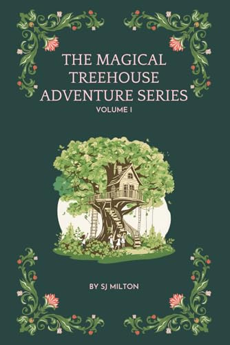 The Magical Treehouse Adventure Series: Vol 1