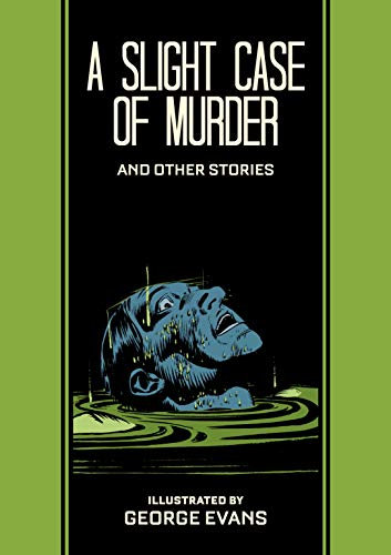 A Slight Case of Murder and Other Stories