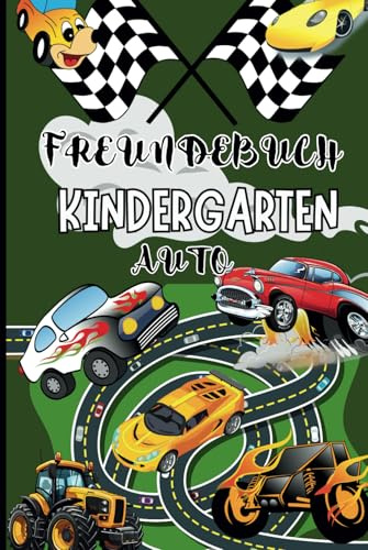 Freundebuch Kindergarten Auto: Freundebuch für Kita für Jungen und Mädchen ab 2 Jahren | Eintragbuch für Freunde aus dem Kindergarten, der ... | Din A5 | Geschenkidee für Vorschulkinder