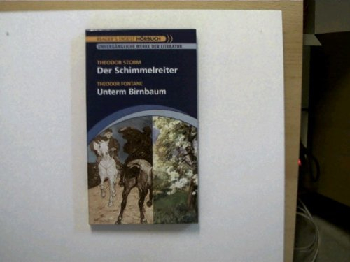 Hörbuch - Theodor Storm: Der Schimmelreiter u. Theodor Fontane: Unterm Birnbaum,