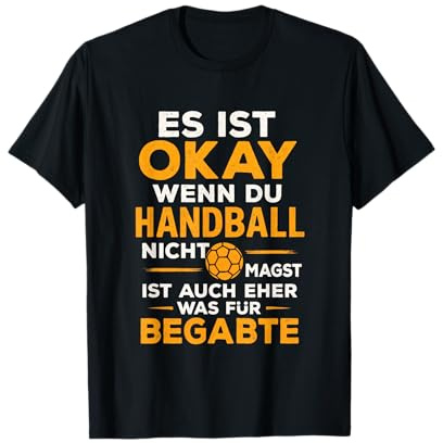 Es Ist Okay Wenn Du Handball Nicht Magst, Ist A... T-Shirt
