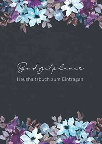 Budgetplaner • Haushaltsbuch zum Eintragen: Persönlicher Finanzplaner und Budget-Planer zum Ausfüllen • Din A4 Format • Einfach und leicht zur Handhabung