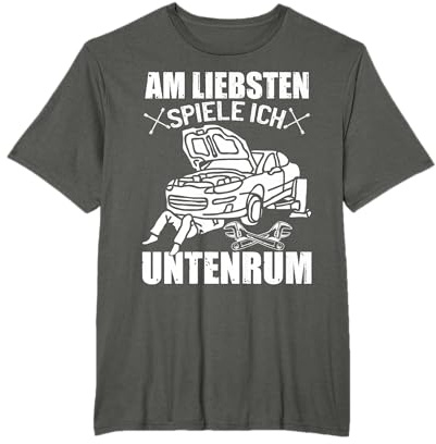 Am Liebsten Spiele Ich Untenrum | KFZ Mechaniker T-Shirt