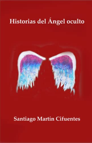 HISTORIAS DEL ÁNGEL OCULTO