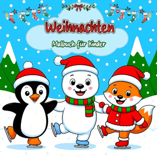 Weihnachten Malbuch für Kinder: Klare Und Einfache Malvorlagen Mit Niedlichen Wintertieren, Dem Weihnachtsmann, Weihnachtsbäumen Und Vielem Mehr (Gemütliche Weihnachts-Malbuch-Kollektion, Band 2)