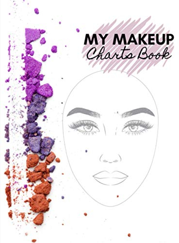 My makeup Charts Book: 100 praktische Schminktabellen für Visagisten (Profis und Amateure) | Gesichtsskizzen | großformatiges Notizbuch für besseren Komfort