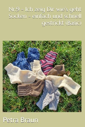 Nr.9 - Ich zeig Dir wie’s geht Socken - einfach und schnell gestrickt (Basic)