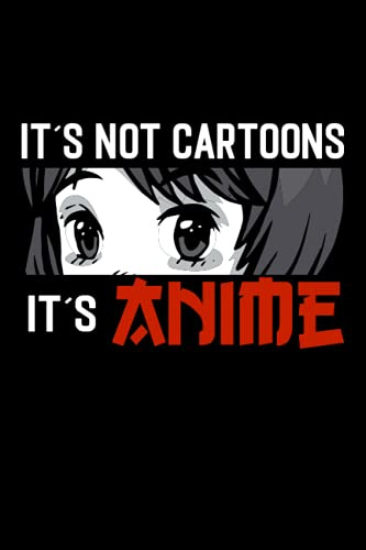 Its not cartoons - Its Anime: Manga / Anime / Japanische Kunst / Skizzenbuch / Zeichenpapier / 122 Seiten / Blankopapier zum Zeichnen, Kritzeln oder Skizzieren / ca. A5