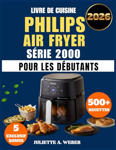LIVRE DE CUISINE PHILIPS AIR FRYER SÉRIE 2000 POUR LES DÉBUTANTS