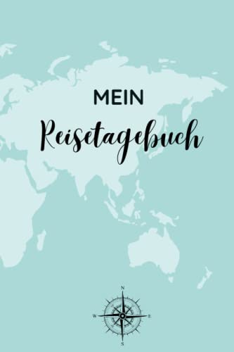 Mein Reisetagebuch: Reisejournal zum Ausfüllen inkl. Weltkarte und viel Platz für deine Erinnerungen