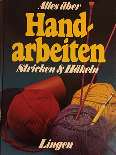Alles über Handarbeiten - Stricken und Häkeln