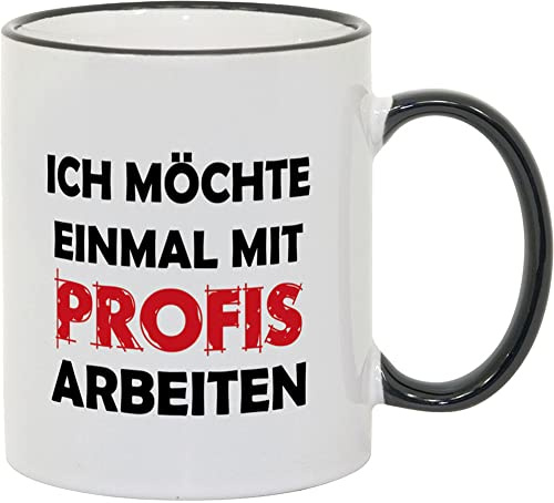 geschenke-fabrik.de Tasse 330 ml, Spruch Ich möchte mit Profis arbeiten | Gravurtext: Ich möchte einmal mit Profis arbeiten