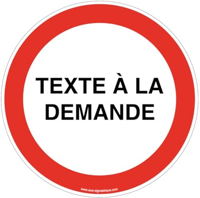 AUA SIGNALETIQUE - Panneau Interdiction avec texte à la demande - Ø 330 mm, PVC 1.5mm