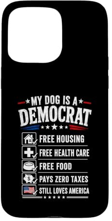 Custodia per iPhone 15 Pro Max Il mio cane è un democratico alloggio gratuito Assistenza sanitaria Food USA