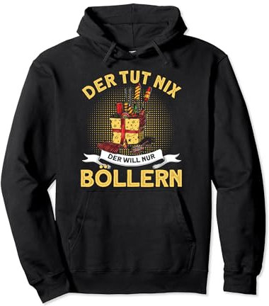 Pyrotechnik Der Will Nur Böllern Silvester Feuerwerk Pullover Hoodie